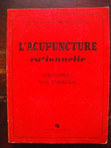 L'acupuncture Rationnelle Equilibrez Vos Énergies