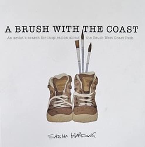 A Brush With The Coast: An Artists Search For Inspiration Along The South West Coast Path