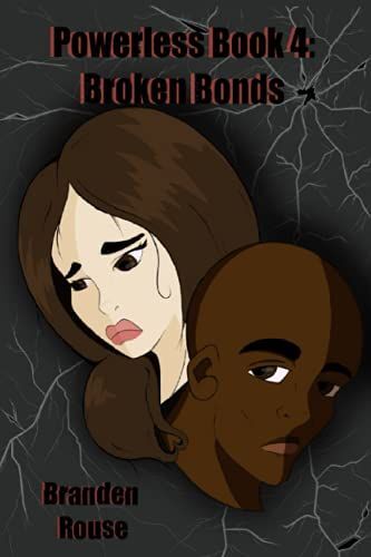 Powerless Book 4: Broken Bonds