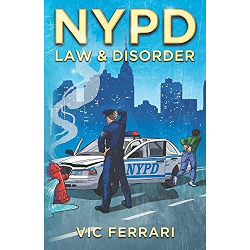 Nypd: Law & Disorder (Tell All Nypd Books)