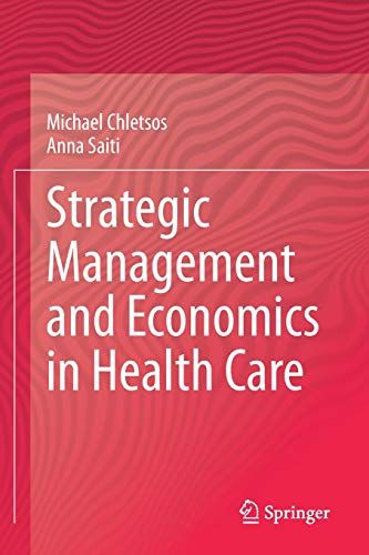 Strategic Management And Economics In Health Care