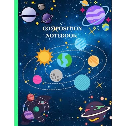 Composition Notebook: Primary Story Journal Composition Notebook I Grades K-2 Notebook I Dashed Midline And Picture Space School Exercise Book I Outer Space 100 Pages Draw And Write .