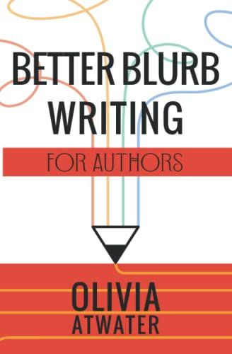 Better Blurb Writing For Authors