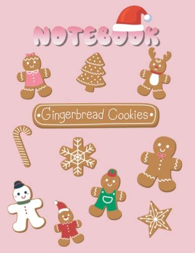 Christmas Composition Notebook: Cute Gingerbread Cookies For Xmas Notebook For Girls Boys Kids Teens Students - Lined Notebook Journal (College Ruled Paper) - 120 Pages - 8,5 X 11 Inches (Letter Size)