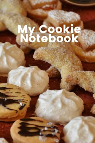 My Cookie Notebook: 100 Page Notebook To Write Your Recipes (6x9 Inches)