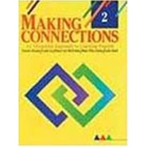 Making Connections 2: An Integrated Approach To Learning English