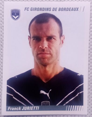Foot 2009 - Championnat De France De L1 Et L2 - Bordeaux N°37 Franck Jurietti - Image, Sticker, Autocollant, Vignette Panini