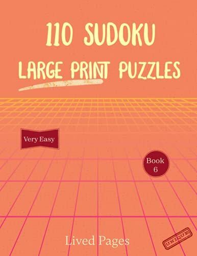 110 Sudoku Large Print Puzzles: Very Easy, Classic 9x9 Sudoku Grids, Standard Puzzles For Adults Of All Ages, Book 6