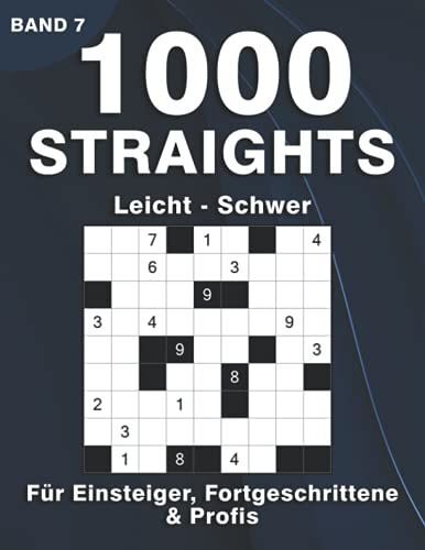 Str8ts Logikrätsel: Straights Rätselbuch In Leicht, Mittel & Schwer Für Erwachsene | Stradoku Rätsel Für Anfänger, Fortgeschrittene & Profis (1000 Straights Rätsel)