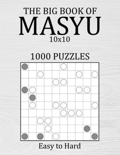 The Big Book Of Masyu 10x10 - 1000 Puzzles - Easy To Hard: Brain Teaser Book For Adults - Paperbck Activity Game