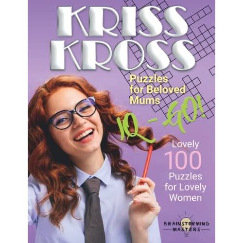Large Print Kriss Kross Puzzles For Beloved Mums: Lovely 100 Puzzles For Lovely Women