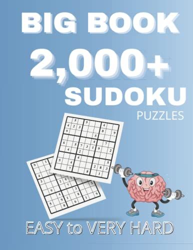 2000+ Sudoku Puzzles Easy To Very Hard Big Book: Sudoku Puzzle Book For Adults. Big Book Of Sudoku. Sudoku Puzzles For Adults Large Print