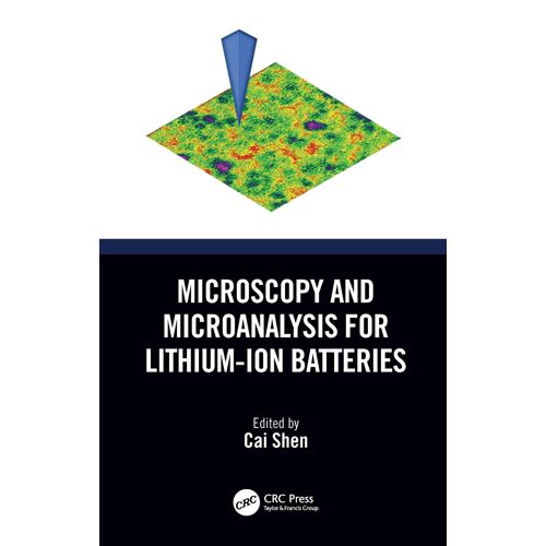 Microscopy And Microanalysis For Lithium-Ion Batteries
