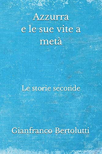 Azzurra E Le Sue Vite A Metà