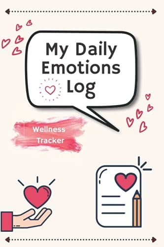 365 Daily Emotions Log Book Tracker - Journal To Track And Record Mental Health And Wellbeing