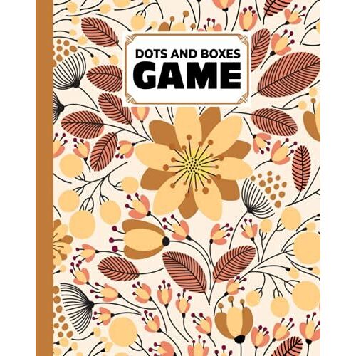 Dots And Boxes Game: Dots & Boxes Activity Book Flowers Cover - 120 Pages!, Dots And Boxes Game Notebook - Short Or Long Games (8.5 X 11 Inches) By Norbert Thomas
