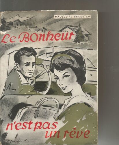 Le Bonheur N'est Pas Un Rêve De Madeleine Secretan
