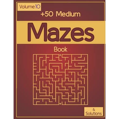 +50 Medium Mazes Book With Solutions: Medium Mazes Activity Books, 50 Day Medium Challenge Book With Solutions For Everyone Large Size 8.5" '11, 125 Pages.