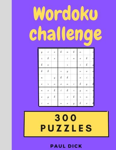 Wordoku Challenge: 300 Puzzles To Enjoy, Ranging From Very Easy To Insane