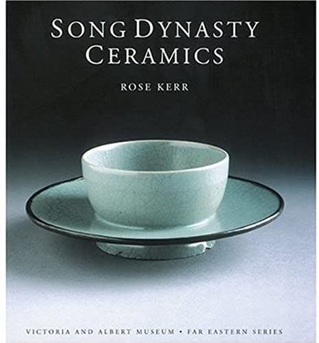 Song Dynasty Ceramics (Victoria & Albert Museum Far Eastern)
