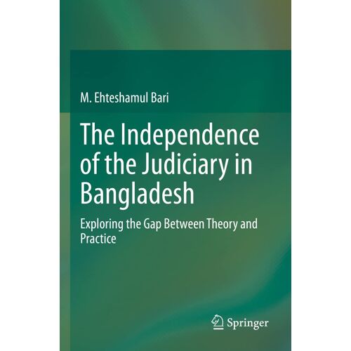 The Independence Of The Judiciary In Bangladesh