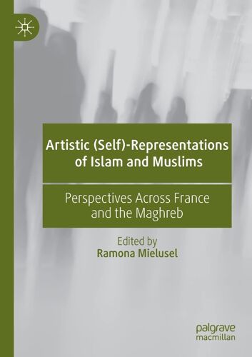Artistic (Self)-Representations Of Islam And Muslims