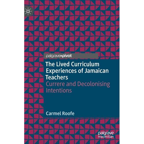 The Lived Curriculum Experiences Of Jamaican Teachers