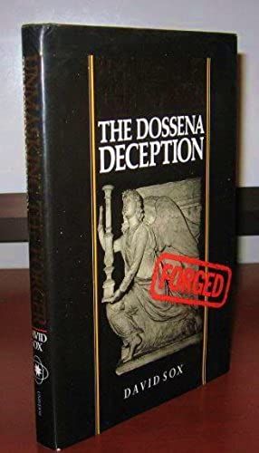 Unmasking The Forger: The Dossena Deception