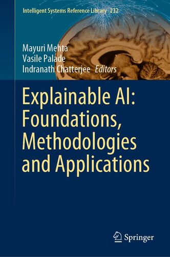 Explainable Ai: Foundations, Methodologies And Applications