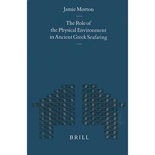 The Role Of The Physical Environment In Ancient Greek Seafaring