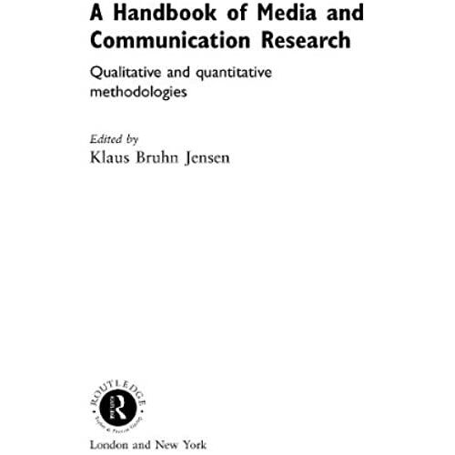 A Handbook Of Media And Communication Research: Qualitative And Quantitative Methodologies