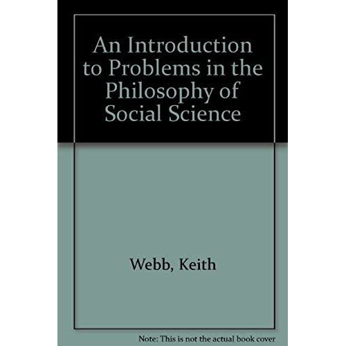 An Introduction To Problems In The Philosophy Of Social Sciences