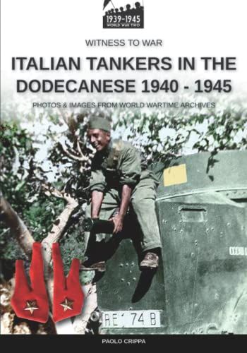 Italian Tankers In The Dodecanese 1940-1945