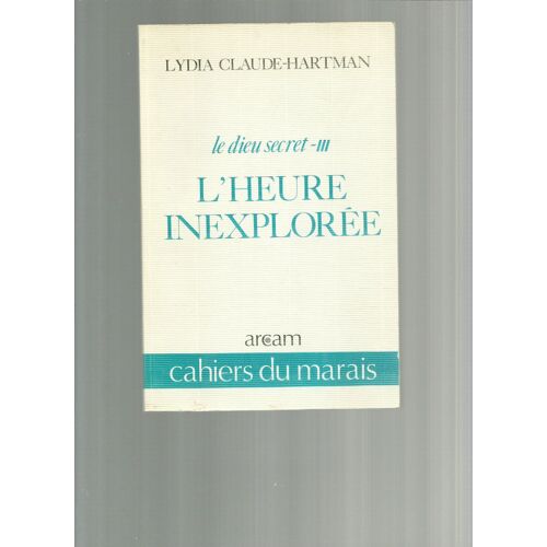 Le Dieu Secret N° 3 - L'heure Inexplorée