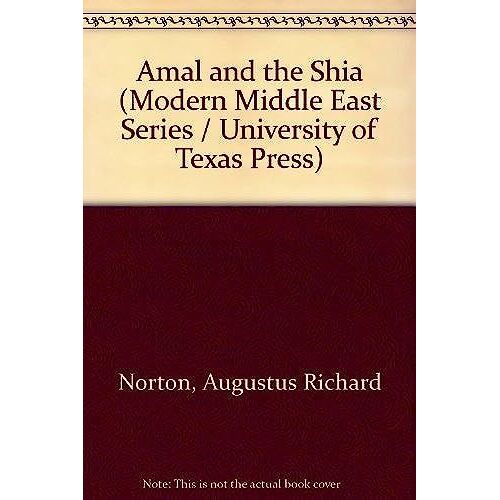 Amal And The Shia (Modern Middle East Series/University Of Texas Press)
