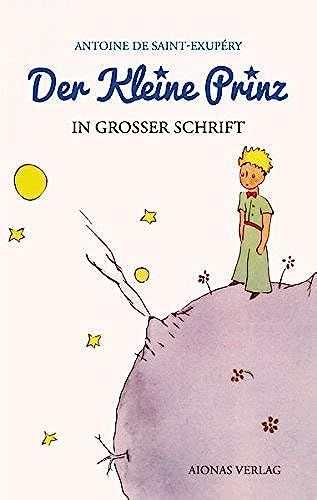 Der Kleine Prinz: Großdruck: Das Lesebuch Für Kinder Und Erwachsene