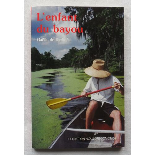 L'enfant Du Bayou - (Éd. 2006).