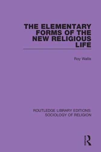 The Elementary Forms Of The New Religious Life