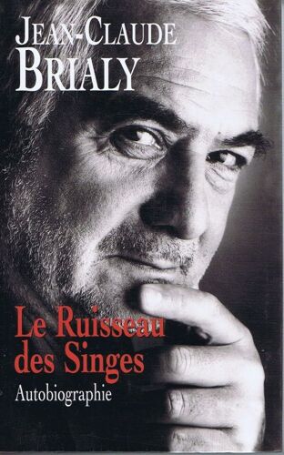 Le Ruisseau Des Singes.  Autobiographie