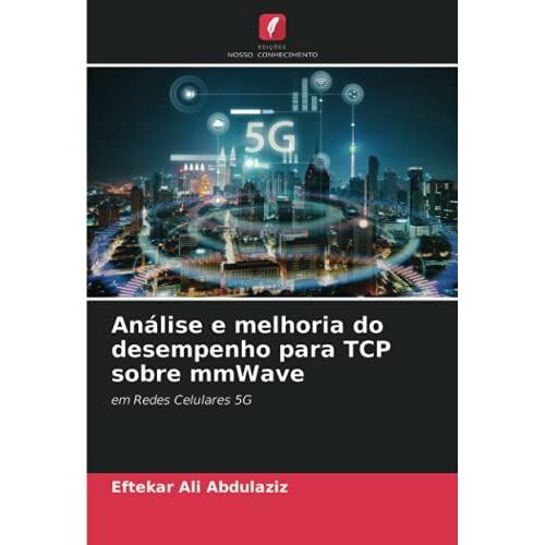 Análise E Melhoria Do Desempenho Para Tcp Sobre Mmwave