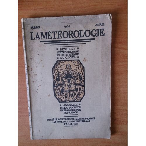 La Meteorologie Revue De M?T?Orologie Et De Physique Du Globe Annuaire De La Soci?T? M?T?Orologique De France Mars Avril 1936