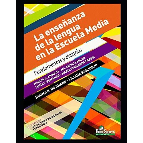 La Enseñanza De La Lengua En La Escuela Media: Fundamentos Y Desafíos