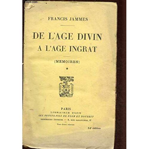 De L'age Divin A L'age Ingrat Mémoires
