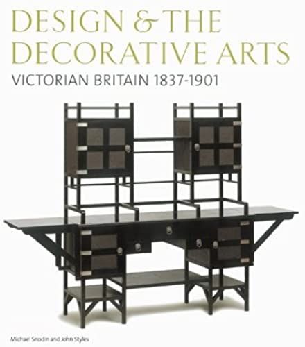 Design & The Decorative Arts: Victorian Britain 1837-1901