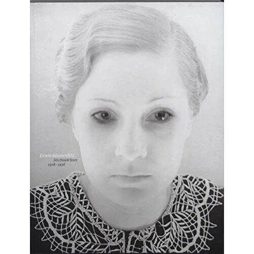 Erwin Blumenfeld: His Dutch Years 1918-1936