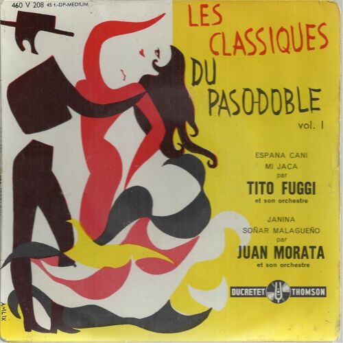 Les Classiques Du Paso-Doble Vol. 1 -  Espana Cani (Marquina) - Mi Jaca (Perello)  /  Janina (M. Ferga) - Sonar Malagueno (Morata)