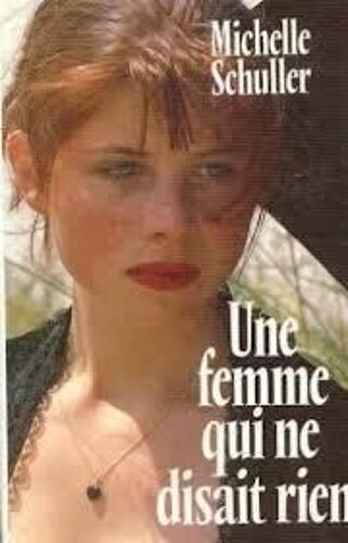 Michelle Schuller Une Femme Qui Ne Disait Rien