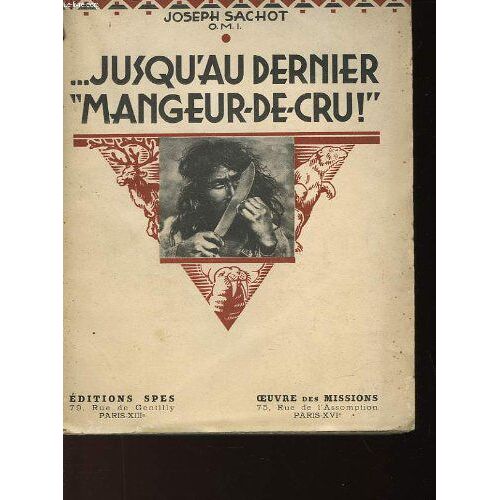 ?Jusqu' Au Dernier "Mangeur-De-Cru !"
