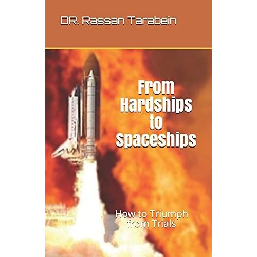 From Hardships To Spaceships: How To Triumph From Trials