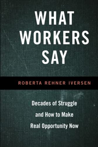 What Workers Say